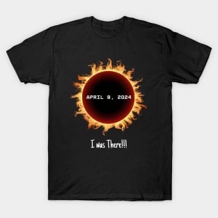 Total Solar Eclipse Totality April 8 2024 I was there Memorabilia, Blazing glowing sun Outline T-Shirt